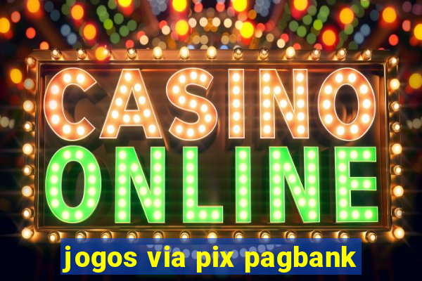jogos via pix pagbank